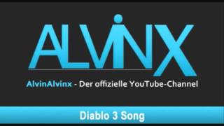 AlvinX  Diablo 3 Song [upl. by Bendicta]