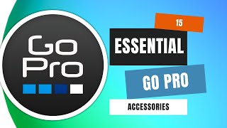 15 Essential GoPro Accessories for 2023 [upl. by Ynad751]