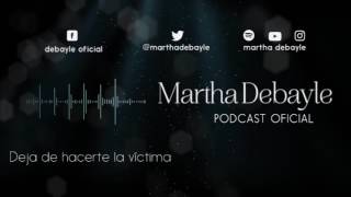 Deja de hacerte la víctima con Gaby Pérez Islas  Martha Debayle [upl. by Atival]