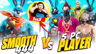 SMOOTH444 VS 5 Dangerous PC Players 🖥️ HARDEST ENEMY EVER 🥵 [upl. by Reldnahc953]