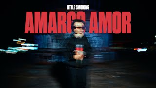 Little Smoking  Amargo Amor Video Oficial en Memoria de Dulce [upl. by Eittel]