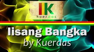 Iisang BangkaOriginal  Kuerdas  Official Lyric Video [upl. by Atteiluj]