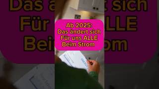 Neues Gesetz ab 2025 Das wird sich bei deinem Stromanbieter ändern…strompreis stromsparen fyi [upl. by Crelin738]