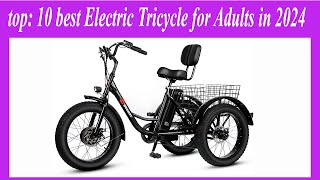 top 10 best Electric Tricycle for Adults in 2024 [upl. by Wiggins]