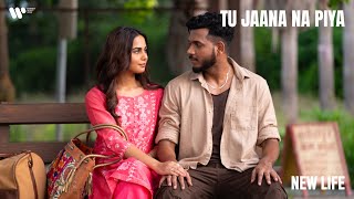 Tu Jaana Na Piya  Official Music Video  New Life  KING [upl. by Kaylee]