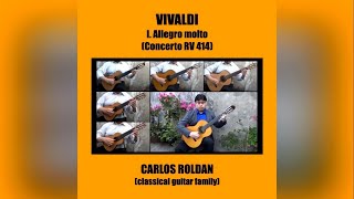 I Allegro molto RV 414  Antonio Vivaldi  Carlos Roldan classical guitar family [upl. by Tews421]