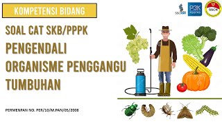 Soal Pengendali Organisme Penggangu Tumbuhan SKB CPNS PPPK [upl. by Anerdna]