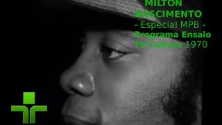 Milton Nascimento  MPB Especial  Ensaio  TV Cultura 1972 [upl. by Amelina]