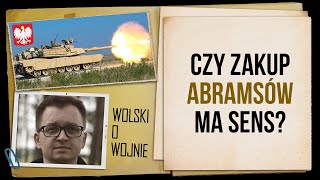 Wolski o Wojnie  ABRAMSY dla Polski komentarz [upl. by Feodore461]