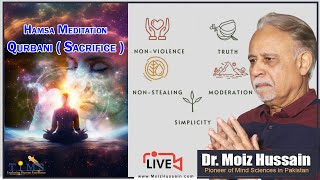 Hamsa Meditation Qurbani Sacrifice Live drmoizhussain hamsamaditation live [upl. by Bunns]