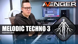 Vengeance Producer Suite  Avenger Melodic Techno 3 Expansion Walkthrough with Bartek [upl. by Bekaj]