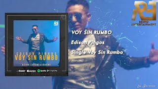 quotMOSAICO VOY SIN RUMBOquot  EDISON PINGOS AUDIO OFICIAL [upl. by Mazonson]