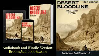 Part 17 Western Audiobook quotDesert Bloodlinequot unabridged full length audiobooks Classic Westerns [upl. by Atinot570]