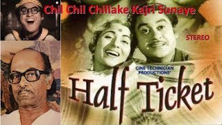 Chil Chil Chillake Stereo Remake  Half Ticket  Kishore Kumar  Salil Chowdhury  Lyrics [upl. by Odlo410]