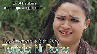 TARIDA NI ROHA Voc Top Simamora Ft Sishi Aura Lagu Tapsel Madina Terbaru By Namiro Production [upl. by Enyt]