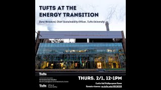 Tufts at the Energy Transition [upl. by Moyer619]