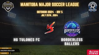 July 25th WSF Div 5 HG Tulones FC vs Borderless Ballers FC [upl. by Weiler]