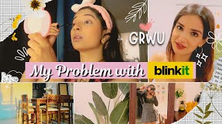 My Problem with BLINKIT  GRWU ft Shubhi joshi  Living Alone diaries  Akanksha Dubey [upl. by Worsham]