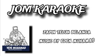 Zapin Teluk Belanga Karaoke [upl. by Atinuaj305]