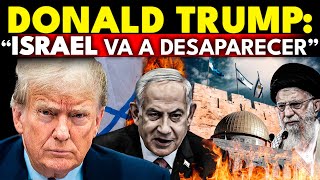 TRUMP DECLARA “ISRAEL DEJARÁ DE EXISTIR” 😱 [upl. by Nerraw814]