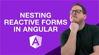 Nesting Reactive Forms in Angular tutorial [upl. by Staw]