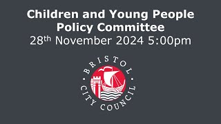 Children and Young People Policy Committee  Thursday 28th November 2024 500 pm [upl. by Latsyk]