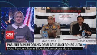 Rencana Matang Pasutri Bunuh ODGJ Demi Asuransi Rp 150 Juta Diungkap Kapolres Bengkalis [upl. by Sadoff]