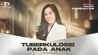 Tuberkulosis pada Anak  Seminar Kesehatan [upl. by Razatlab702]