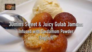 30mins Sweet amp Juicy Gulab Jamuns ENGLISH jalebi mithai diwali rasmalai gulabjamuns [upl. by Ecyak]