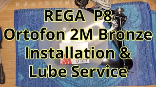 Rega RP8  Ortofon 2M Bronze Install and Lube Service [upl. by Dagmar]