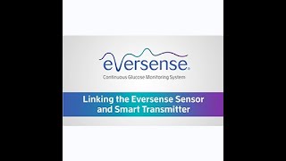 Eversense Linking Video 3 MKT 001472 Rev1 [upl. by Brittain]