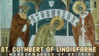 Saint Cuthbert of Lindisfarne [upl. by Mitchell622]