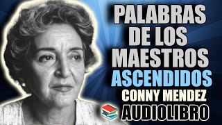 📚 PALABRAS DE LOS MAESTROS ASCENDIDOS CONNY MENDEZ AUDIOLIBRO COMPLETO [upl. by Letisha]