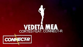 Cortes feat ConnectR  Vedeta Mea  KARAOKE [upl. by Aileduab]