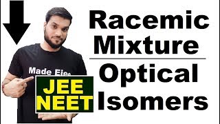 Racemic Mixture  आसानी से समझे  Optical Isomers  NEET JEE AIIMS  By Arvind arora [upl. by Lodhia697]