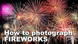 How to Photograph Fireworks [upl. by Admama]