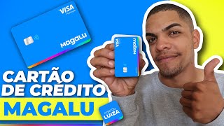 Cartão MAGALU  O Cartão de Crédito de Fácil APROVAÇÃO da Magazine Luiza 💳 [upl. by Janelle428]