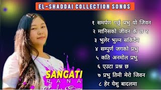 Elshaddai best collection songs  sangati rana  aatmik yatra present [upl. by Louisette521]