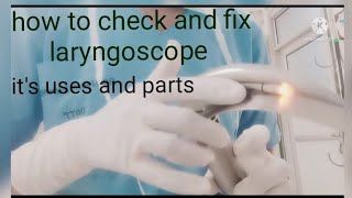 how can we check and fix laryngoscope in seconds  In ot [upl. by Varini]