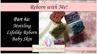 Reborn with Me Part 4a Mottling Lifelike Reborn Baby Skin [upl. by Yenalem865]