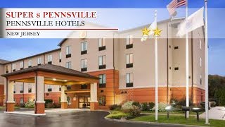 Super 8 Pennsville  Pennsville Hotels New Jersey [upl. by Haissem]