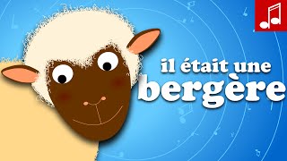 IL ÉTAIT UNE BERGÈRE comptine pour maternelle et pour bébé [upl. by Akeit]