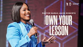 Own Your Lesson  Pastor Sarah Jakes Roberts [upl. by Seagrave]