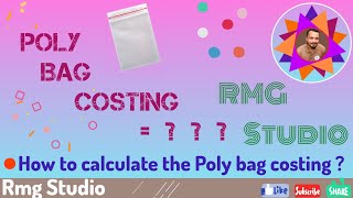 ।। Poly bag costing ।। How to calculate the poly bag costing ।। RMG Studio ।। [upl. by Misak]