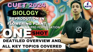 CUET 2024 Biology PreFertilization Reproduction in Plants  By Ranveer Sir iMATEFOUNDATION7396 [upl. by Nelle169]