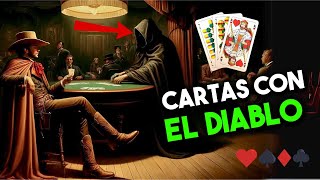 El vaquero que jugó cartas🃏 con el diablo y no creerás como se salvó [upl. by Eicart]