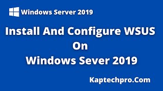 WSUS Patching Process Step By Step  Windows Server 2019 [upl. by Saint]