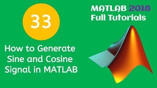 33 MATLAB Beginners Tutorial How to Generate Sinusoidal and Cosine Signal in MATLAB [upl. by Alidis939]