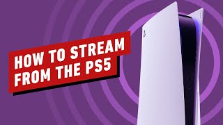 How to Stream from the PS5 [upl. by Justen893]