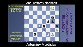 Artemiev Vladislav vs Abdusattorov Nodirbek Gashimov Memorial Blitz 20244 4 [upl. by Eeresid438]